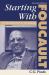 Starting with Foucault : An Introduction to Geneaolgy