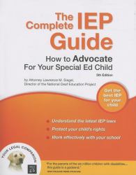 The Complete IEP Guide : How to Advocate for Your Special Ed Child