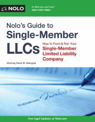Nolo's Guide to Single-Member LLCs : How to Form and Run Your Single-Member Limited Liability Company