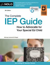 The Complete IEP Guide : How to Advocate for Your Special Ed Child