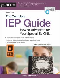The Complete IEP Guide : How to Advocate for Your Special Ed Child
