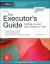 The Executor's Guide : Settling a Loved One's Estate or Trust