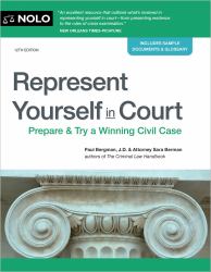 Represent Yourself in Court : Prepare and Try a Winning Civil Case