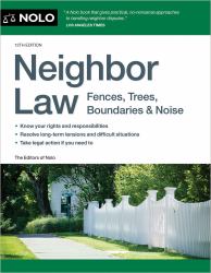 Neighbor Law : Fences, Trees, Boundaries and Noise