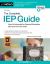 The Complete IEP Guide : How to Advocate for Your Special Ed Child