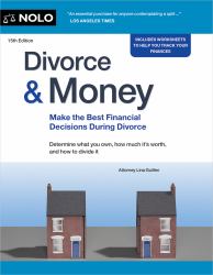 Divorce and Money : Make the Best Financial Decisions During Divorce