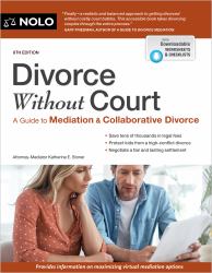 Divorce Without Court : A Guide to Mediation and Collaborative Divorce