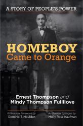 Homeboy Came to Orange : A Story of People's Power