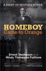 Homeboy Came to Orange : A Story of People's Power