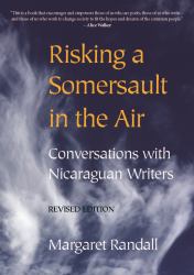 Risking a Somersault in the Air : Conversations with Nicaraguan Writers (Revised Edition)