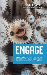 Engage : Men Changing the World Through the Local Church