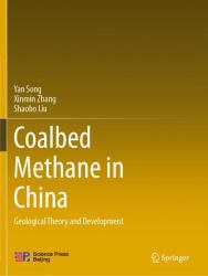 Coalbed Methane in China : Geological Theory and Development