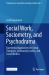 Social Work, Sociometry, and Psychodrama : Experiential Approaches for Group Therapists, Community Leaders and Social Workers