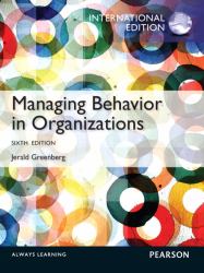 Managing Behavior in Organizations : International Edition