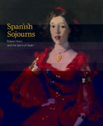 Spanish Sojourns : Robert Henri and the Spirit of Spain