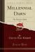 Millennial Dawn, Vol. 2 : The Time Is at Hand (Classic Reprint)