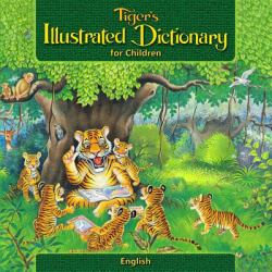 Tiger's Illustrated Dictionary for Children : English
