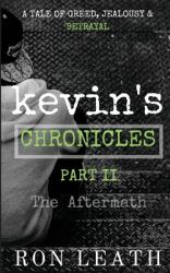 Kevin's Chronicles Part II : The Aftermath