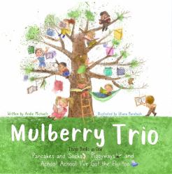 Mulberry Trio : Three Books in One: Pancakes and Socks, Piggyways and Achoo! Achoo! I've Got the Flu Too