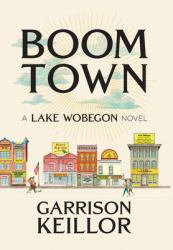 Boom Town: a Lake Wobegon Story