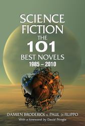 Science Fiction: the 101 Best Novels 1985-2010