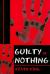 Guilty of Nothing