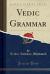 Vedic Grammar (Classic Reprint)