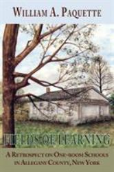 Fields of Learning : A Retrospect on One-Room Schools in Allegany County, New York