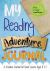 My Reading Adventure Journal : A Creative Journal for Book-Lovers Ages 8-12