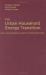 The Urban Household Energy Transition : Social and Environmental Impacts in the Developing World