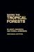 Saving the Tropical Forests Saving the Tropical Forests