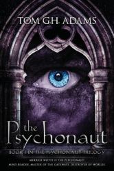 The Psychonaut : Book 1 of the Psychonaut Trilogy