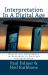 Interpretation in a Digital Age : Understanding the Range of Technologies Available to the Heritage Interpretation Industry