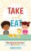 Take and Eat : Bible Stories for Kids about the Eucharist