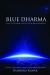 Blue Dharma : A Responsibility Called Earth