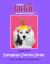 Book Two Instagram Stories Series : Princess Jackie, Her Highness the Dogginess