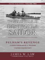 World War II Destroyer Sailor : Pelham's Revenge