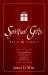 Spiritual Gifts, Plain and Simple : Discovering Which One(s) You Possess and How to Maximize Them