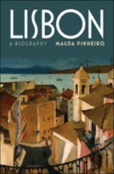 Lisbon : A Biography