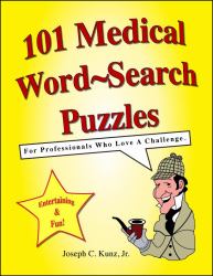 101 Medical Word-Search Puzzles : For Professionals Who Love A Challenge