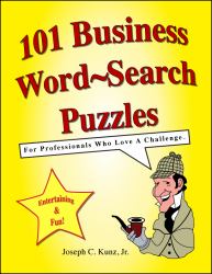 101 Business Word-Search Puzzles : For Professionals Who Love A Challenge