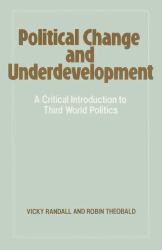 Political Change and Underdevelopment : Critical Introduction to Third World Politics