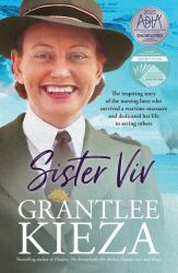 Sister Viv : The Inspiring Gripping WWII Story of Survival and Heroism of a Courageous Young Army Nurse from the Bestselling Award-Winning Author, Shortlisted for the ABIA Biography of the Year 2025