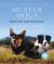 Muster Dogs: Mischief and Mateship: a Charming Companion Picture Book to the Upcoming ABC Television Special Where Are They Now, for Fans of the FL