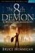 The 8th Demon : A Wicked Numinosity The 8th Demon : A Wicked Numinosity