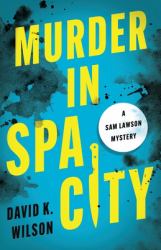 Murder in Spa City : A Sam Lawson Mystery