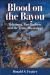 Blood on the Bayou : Vicksburg, Port Hudson, and the Trans-Mississippi