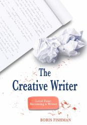 The Creative Writer, Level Four : Becoming a Writer