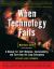 When Technology Fails : A Manual for Self-Reliance, Sustainability, and Surviving the Long Emergency, 2nd Edition