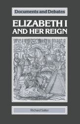 Elizabeth I and Her Reign